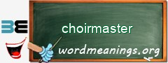 WordMeaning blackboard for choirmaster